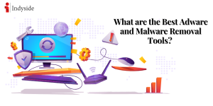 Read more about the article What are the Best Adware and Malware Removal Tools?
