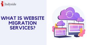 Read more about the article What is Website Migration Services In India?