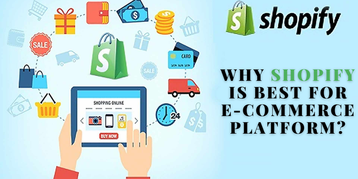 You are currently viewing Why Shopify Is Best for Ecommerce Platform?