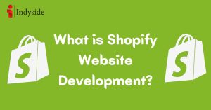 Read more about the article What is Shopify Website Development?